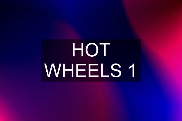 HOT WHEELS 1