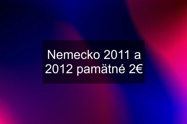 Nemecko 2011 a 2012 pamätné 2€