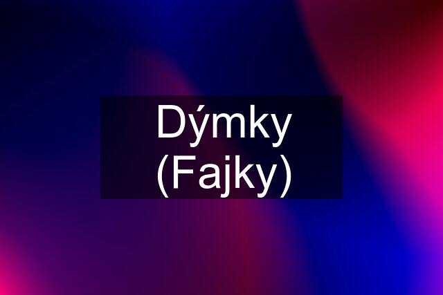 Dýmky (Fajky)