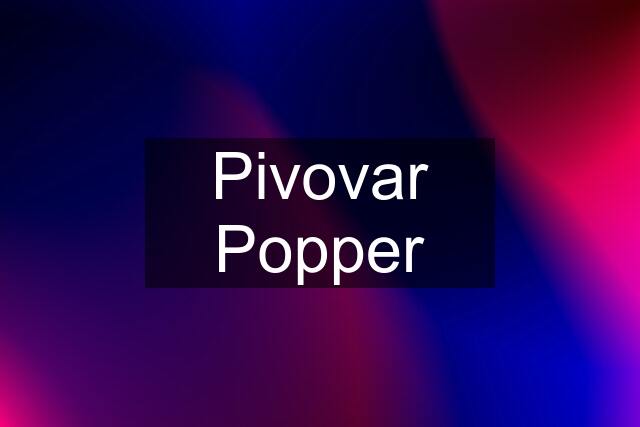 Pivovar Popper