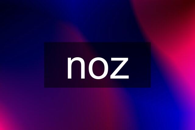 noz