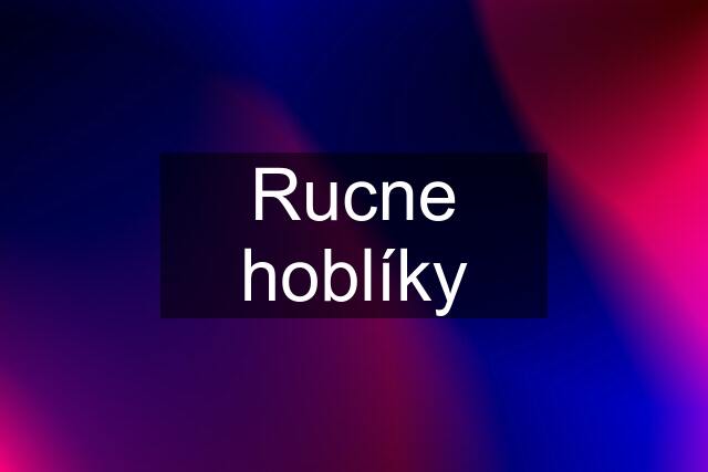 Rucne hoblíky