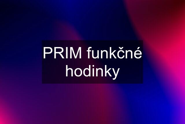 PRIM funkčné hodinky