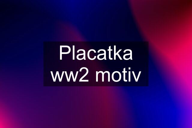 Placatka ww2 motiv