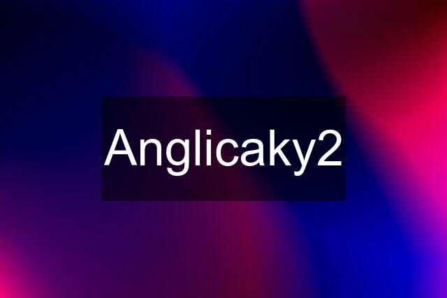 Anglicaky2