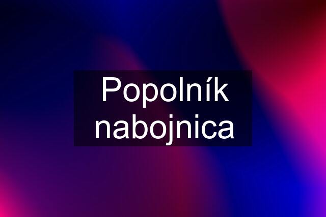 Popolník nabojnica