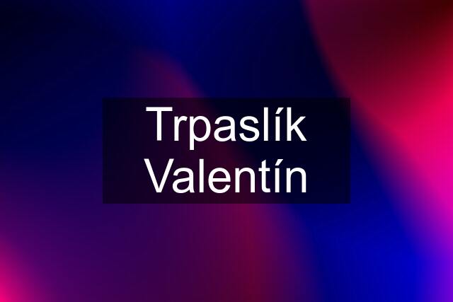 Trpaslík Valentín