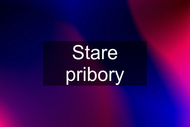 Stare pribory