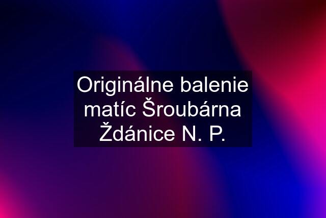 Originálne balenie matíc Šroubárna Ždánice N. P.