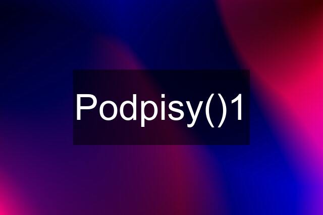 Podpisy()1