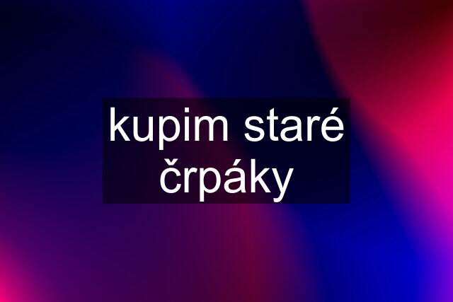 kupim staré črpáky