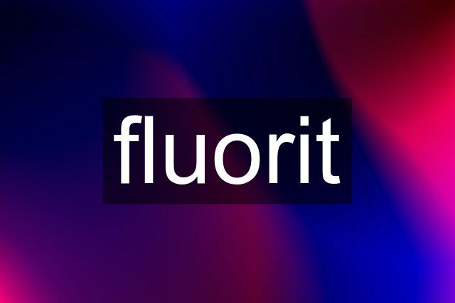 fluorit