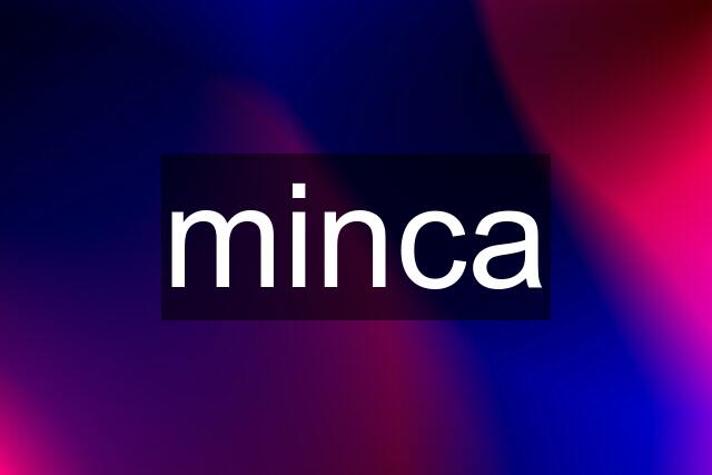 minca