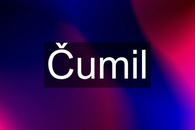 Čumil