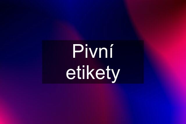 Pivní etikety