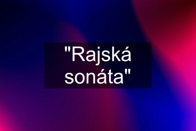 "Rajská sonáta"