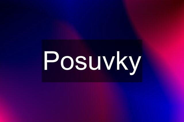 Posuvky