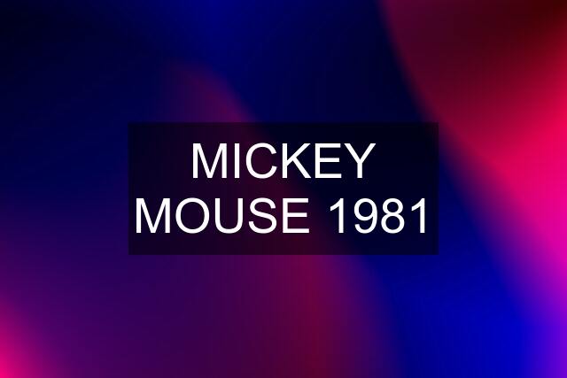 MICKEY MOUSE 1981