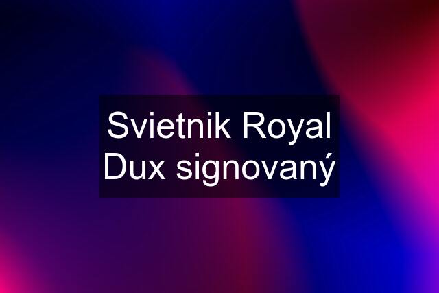 Svietnik Royal Dux signovaný