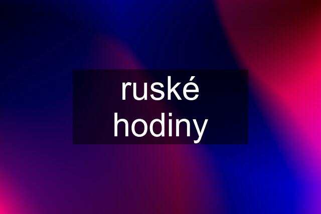 ruské hodiny