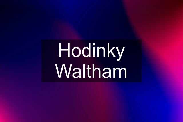 Hodinky Waltham