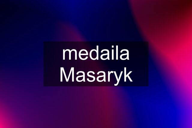 medaila Masaryk