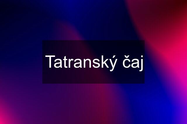 Tatranský čaj