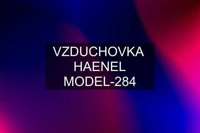 VZDUCHOVKA  HAENEL MODEL-284