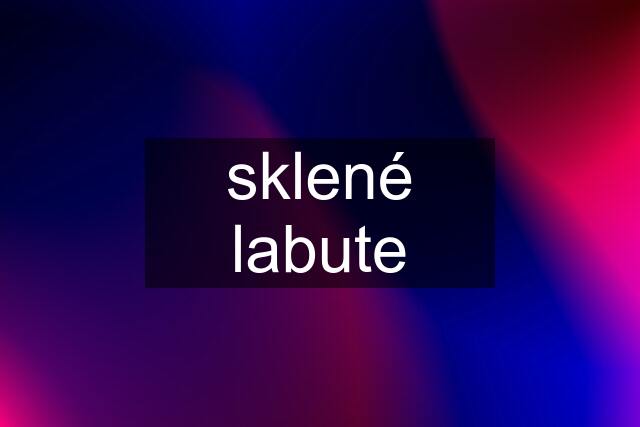 sklené labute