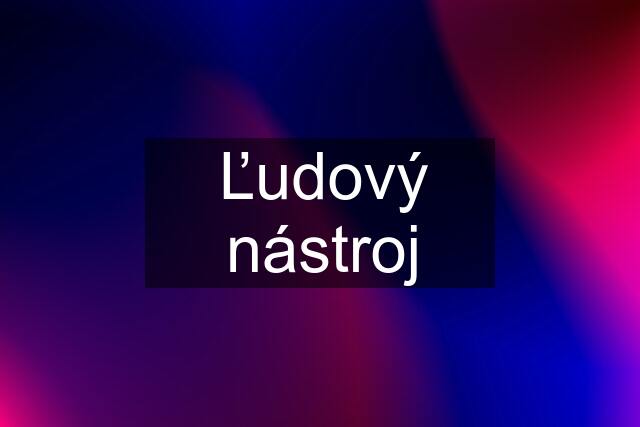 Ľudový nástroj