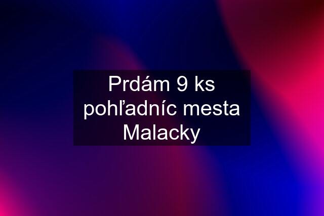 Prdám 9 ks pohľadníc mesta Malacky