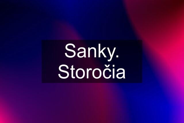 Sanky. Storočia