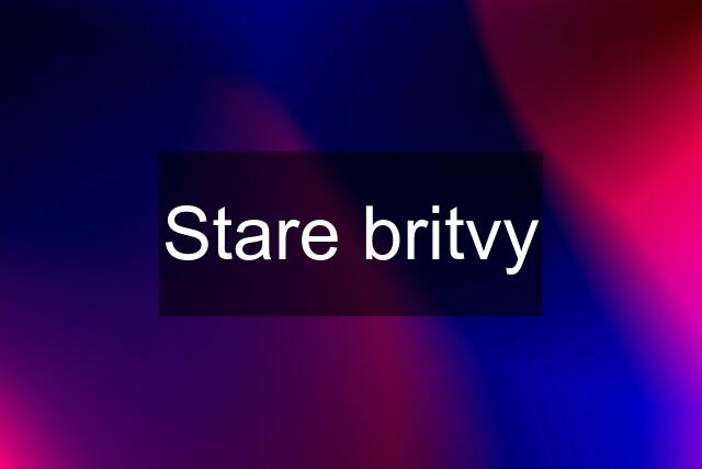 Stare britvy