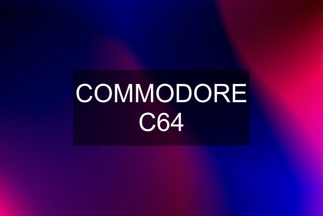 COMMODORE C64