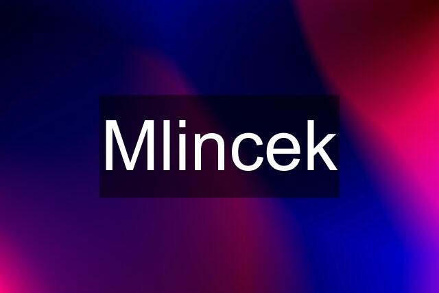 Mlincek