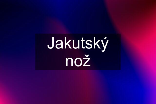 Jakutský nož