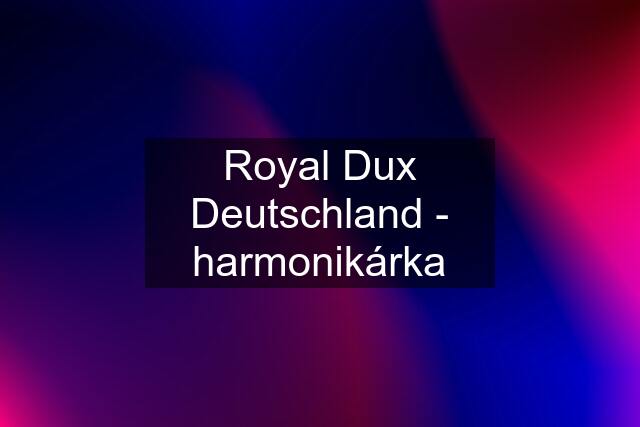 Royal Dux Deutschland - harmonikárka