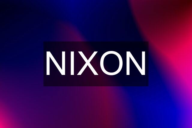 NIXON