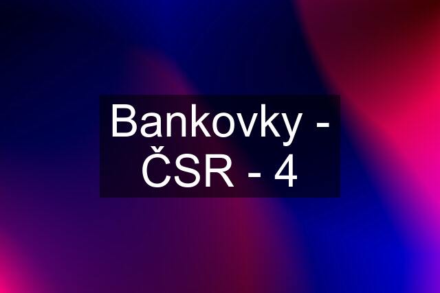 Bankovky - ČSR - 4