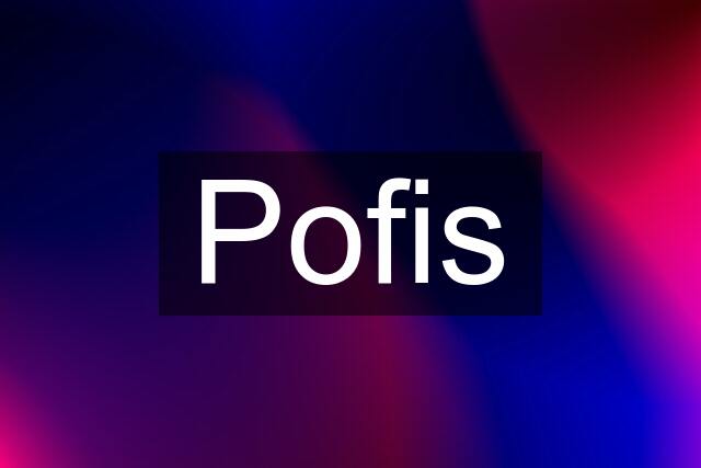 Pofis