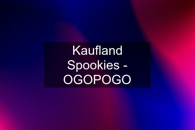 Kaufland Spookies - OGOPOGO