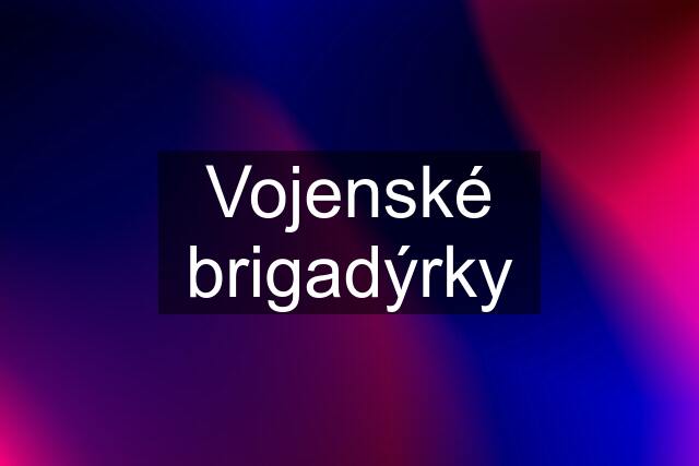 Vojenské brigadýrky