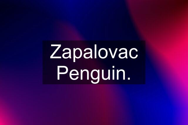 Zapalovac Penguin.