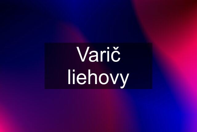 Varič liehovy