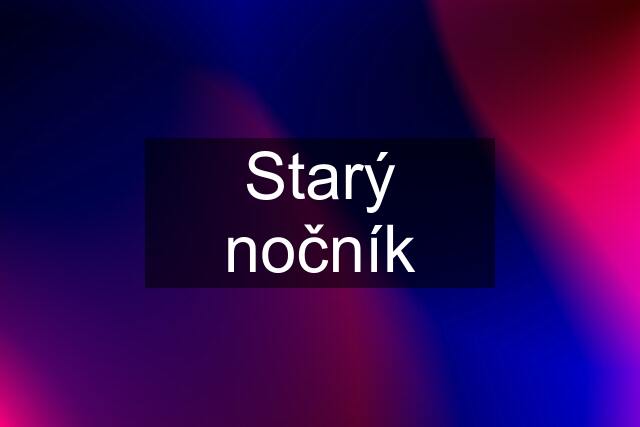 Starý nočník