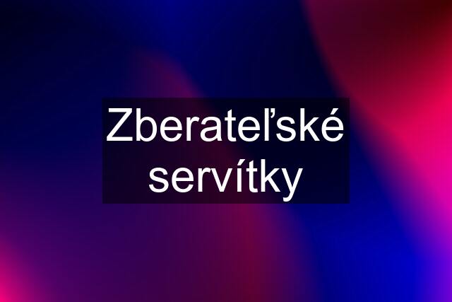 Zberateľské servítky