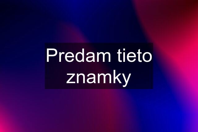 Predam tieto znamky