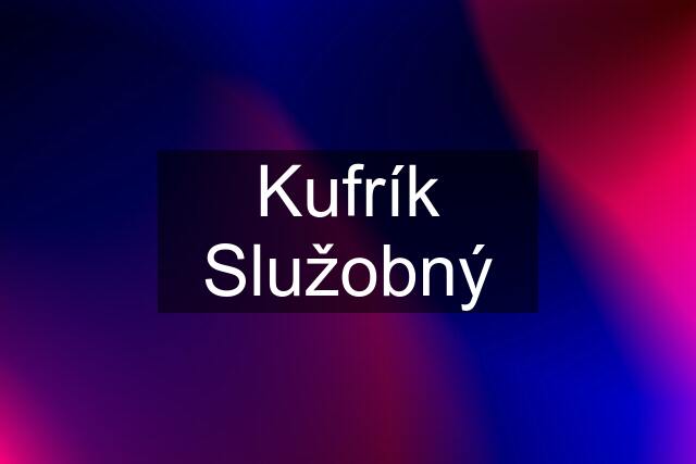 Kufrík Služobný