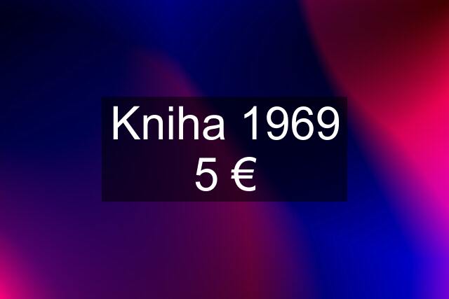 Kniha 1969 5 €