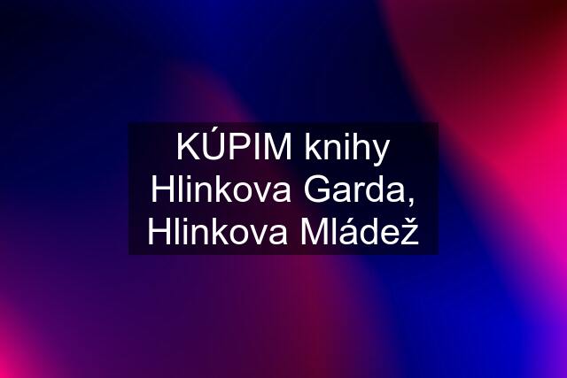 KÚPIM knihy Hlinkova Garda, Hlinkova Mládež